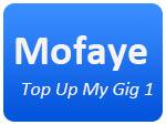 Mofaya  Top Up My Gig 1